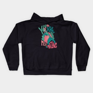 You are mer-mazing Kids Hoodie